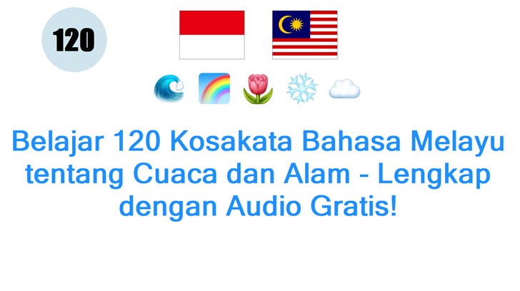 Belajar 120 Kosakata Bahasa Melayu tentang Cuaca dan Alam - Lengkap dengan Audio Gratis!